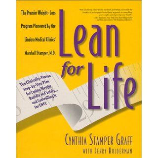 Lean for Life  The Clinically Proven Step By Step Plan for Losing Weight Rapidly and Safelyand Controlling It for Life Cynthia Stamper Graff, Jerry Holderman, Peter D. Vash 9781882180639 Books