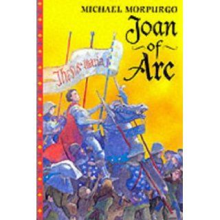 Joan of Arc Michael Morpurgo 9780340732229 Books