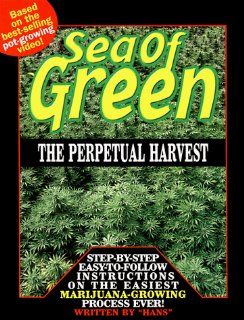 Sea of Green The Perpetual Harvest Hans 9780964785816 Books