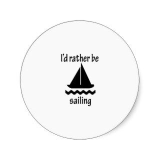 I'd Rather Be Sailing Sticker