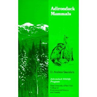 Adirondack Mammals D. Andrew Saunders 9780815681151 Books