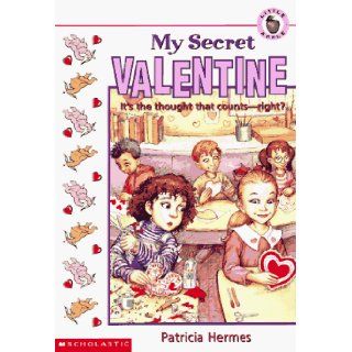 My Secret Valentine Patricia Hermes, John Steven Gurney 9780590481816  Kids' Books