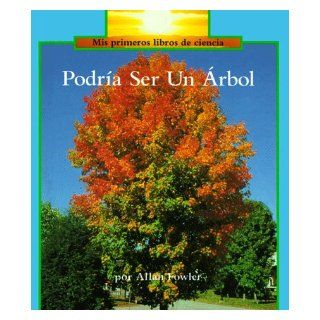 Podria Ser UN Arbol/It Could Still Be a Tree (Rookie Read About Science) (Spanish Edition) Allan Fowler 9780516349046  Kids' Books