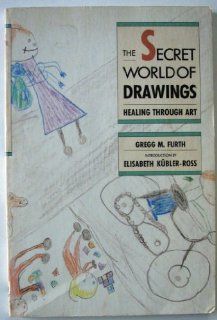 Secret World of Drawings Healing Through Art 9780938434467 Social Science Books @