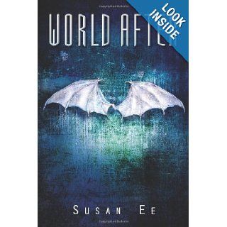 World After (Penryn & the End of Days, Book 2) Susan Ee 9781477817285 Books