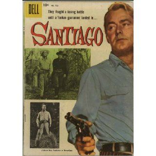 Santiago (Dell Four Color Comic #723) Alan Ladd photo cover Alan Ladd, Chill Wills Books