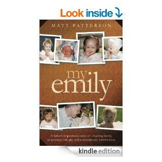 My Emily   Kindle edition by Matt Patterson. Religion & Spirituality Kindle eBooks @ .