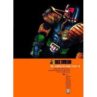 Judge Dredd The Complete Case Files, Vol. 16  2000 AD Progs 736 775 John Wagner, Alan Grant, Garth Ennis, John Burns 9781906735500 Books