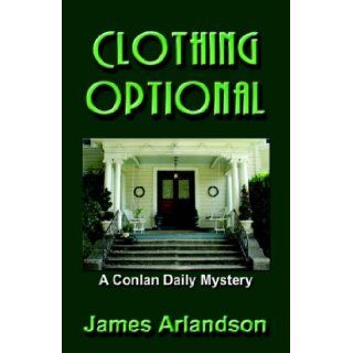 CLOTHING OPTIONAL James Arlandson 9781591139874 Books
