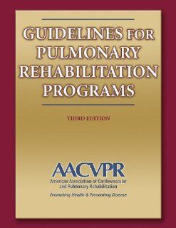 Guidelines for Pulmonary Rehabilitation Programs   3rd Edition Medicine & Health Science Books @
