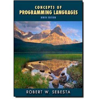Concepts of Programming Languages (9th Edition) (9780136073475) Robert W. Sebesta Books
