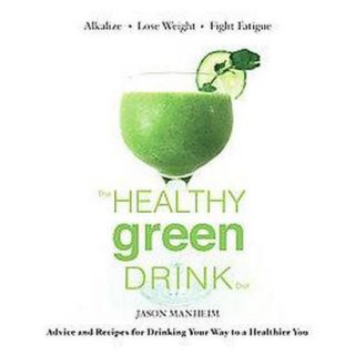 The Healthy Green Drink Diet (Hardcover)