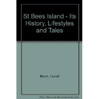 St Bees Island   Its History, Lifestyles and Tales Lionel Berck 9780646219523 Books