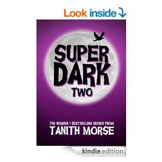 Super Dark 2 (Super Dark Trilogy) eBook Tanith Morse Kindle Store