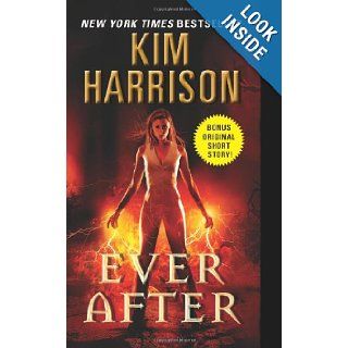 Ever After (Hollows) Kim Harrison 9780061957925 Books