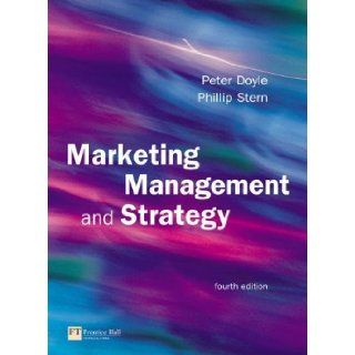 Marketing Management and Strategy [4th Edition] by Doyle, Peter, Stern, Phil [Prentice Hall, 2006] [Paperback] 4TH EDITION Books
