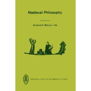 Medieval Philosophy (Etienne Gilson Series) Armand A. Maurer 9780888447043 Books