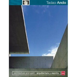 Tadao Ando Architecture and Spirit/ arquitectura y espritu 9783927258792 Books
