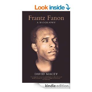 Frantz Fanon A Biography   Kindle edition by David Macey. Biographies & Memoirs Kindle eBooks @ .