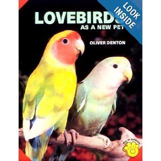 Lovebirds as a New Pet Oliver Denton 0018214261766 Books