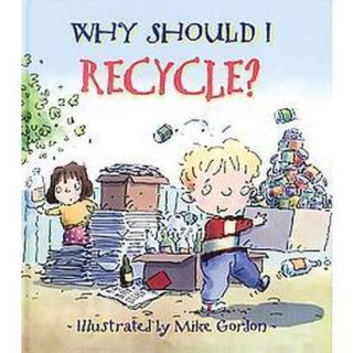 Why Should I Recycle? (Paperback)