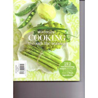 Country Living Magazine   COOKING Through The Seasons. Special Edition 2013. Various. Books