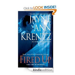 Fired Up Book One in the Dreamlight Trilogy   Kindle edition by Jayne Ann Krentz. Romance Kindle eBooks @ .