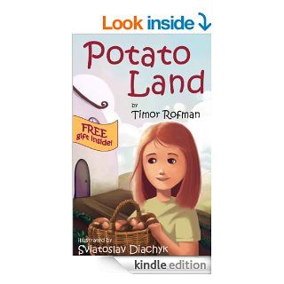 Children's Book Potato Land (Educational and Fun, Ages 3 7) eBook Timor Rofman, Sviatoslav Diachyk Kindle Store