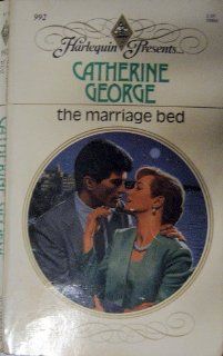The Marriage Bed (Harlequin Presents, No 992) Catherine George 9780263756326 Books