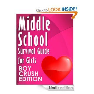 How to Survive Middle School for Girls Boy Crush Edition   Kindle edition by Claudia Lamadre. Children Kindle eBooks @ .
