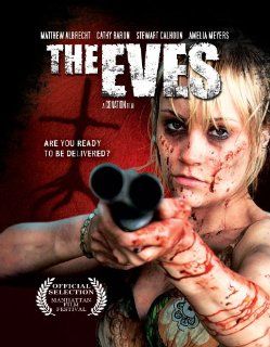 The Eves Matthew Albrecht, Cathy Baron, Stewart Calhoun, Amelia Meyers, Tyler Glodt Movies & TV