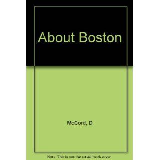 About Boston; Sight, sound, flavor & inflection David Thompson Watson McCord Books