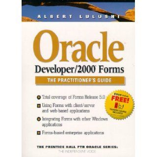 Oracle Developer/2000 Forms Albert Lulushi 0076092003823 Books