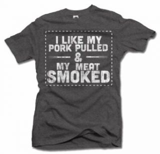 I LIKE MY PORK PULLED AND MY MEAT SMOKED BBQ T SHIRT Men's Tee (6.1oz) Clothing