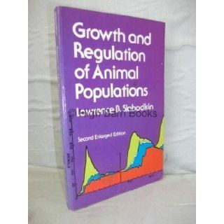 Growth and Regulation of Animal Populations Lawrence B. Slobodkin 9780486639581 Books