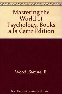 Mastering the World of Psychology, Books a la Carte Edition (5th Edition) 9780205971978 Social Science Books @