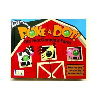 Poke a Dot Old MacDonald's Farm (30 Poke able Poppin' Dots) (9781601690241) IKids Books