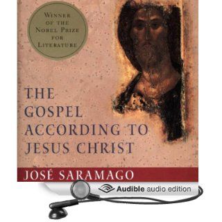 The Gospel According to Jesus Christ (Audible Audio Edition) Jose Saramago, Giovanni Pontiero, Robert Blumenfeld Books