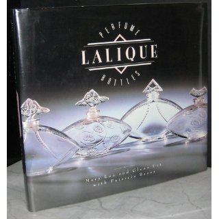 Lalique Perfume Bottles Mary Lou Utt, Glenn Utt, Patricia Bayer 9780517571910 Books
