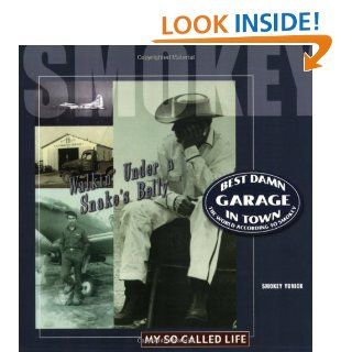 Best Damn Garage in Town The World According to Smokey Smokey Yunick 9780971146938 Books