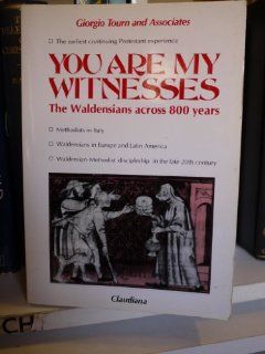 You Are My Witnesses  The Waldensians Across Eight (9788870160895) Giorgio Tourn Books