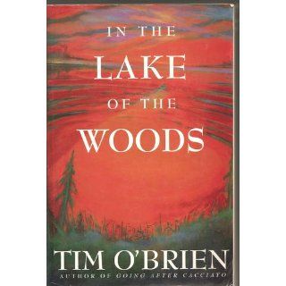 In the Lake of the Woods Tim O'Brien 9780618709861 Books