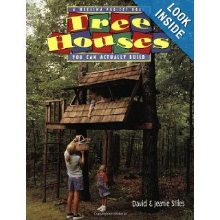 Tree Houses You Can Actually Build A Weekend Project Book (Weekend Project Book Series) Jeanie Trusty Stiles, David Stiles 0046442892735 Books