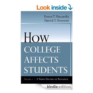 How College Affects Students A Third Decade of Research 2 eBook Ernest T. Pascarella, Patrick T. Terenzini Kindle Store