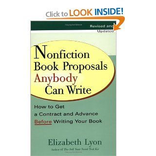 Nonfiction Book Proposals Anybody can Write (Revised and Updated) (9780399528279) Elizabeth Lyon Books