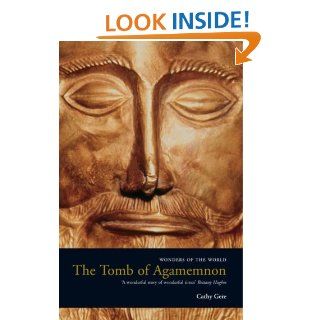 The Tomb of Agamemnon Mycenae and the Search for a Hero   Kindle edition by Cathy Gere. Politics & Social Sciences Kindle eBooks @ .