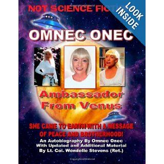 Omnec Onec Ambasador From Venus Wendelle Stevens, Sean Casteel, Timothy Beckley 9781606110515 Books