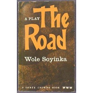 The Road (Three Crowns) Wole Soyinka 9780199110841 Books