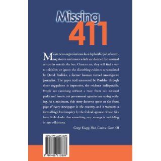 Missing 411  Eastern United States Unexplained disappearances of North Americans that have never been solved David Paulides 9781468012620 Books