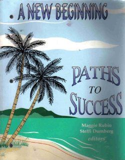 A New Beginning Paths to Success Maggie Rubio, Steffi Durnberg 9780840399311 Books